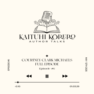 Episode #6 - Courtney Clark Michaels - Full Episode