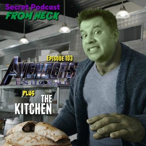 Episode 103: Avengers Endgame (again), The Kitchen, Young Justice, And More