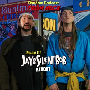Episode 112: Jay And Silent Bob Reboot, El Camino, Titans, And More