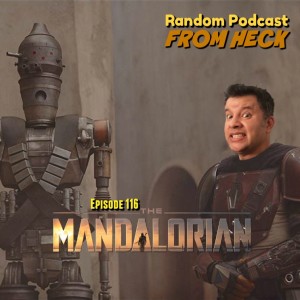 Episode 116: The Mandalorian, Rick And Morty, Watchmen, And More