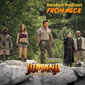 Episode 120: Jumanji Next Level, Watchmen, Runaways, And More