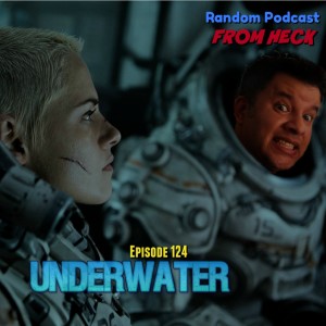 Episode 124: Underwater, Dracula, Lost In Space, And More