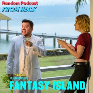 Episode 130: Fantasy Island, Star Wars Clone Wars, Locke And Key, And More