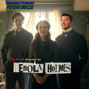 Episode 161: Enola Holmes, Ratched, Lovecraft Country, And More