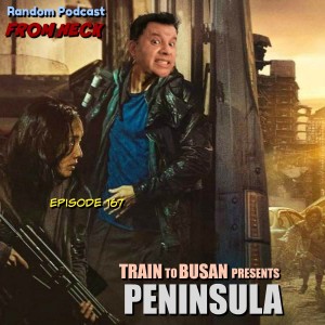 Episode 167: Train To Busan Presents Peninsula, His House, The Mandalorian, And More