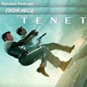 Episode 173: Tenet, Deadlocked, The Mandalorian S2 Finale, And More