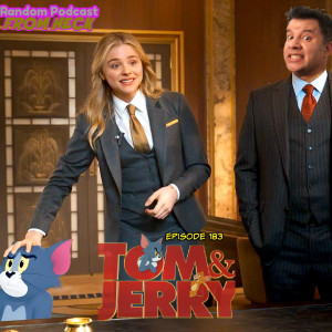 Episode 183: Tom & Jerry, Wrong Turn, Superman & Lois, And More