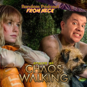 Episode 189: Chaos Walking, Them, Birdgirl, And More