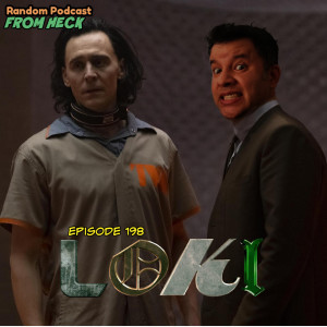 Episode 198: Loki, Sweet Tooth, Infinite, And More