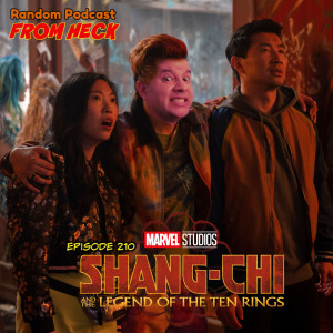 Episode 210: Shang-Chi Legend Of The Ten Rings, Mortal Kombat Legends 2, Clickbait, And More