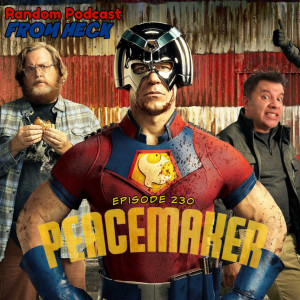 Episode 230: Peacemaker, Servant, How I Met Your Father, And More