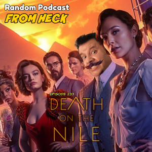 Episode 233: Death On The Nile, Kimi, Book Of Boba Fett, And More