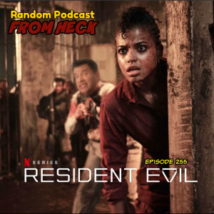 Episode 255: Resident Evil, Ms Marvel, The Boys, And More