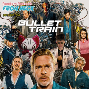 Episode 258: Bullet Train, Paper Girls, Westworld, And More