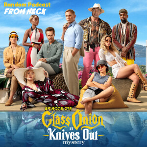 Episode 278: Glass Onion A Knives Out Mystery, Spirited, Doom Patrol, And More