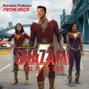 Episode 290: Shazam! Fury Of The Gods, School Spirits, Superman & Lois, And More