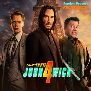 Episode 291:John Wick Chapter 4, Gotham Knights, The Mandalorian, And More