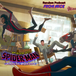 Episode 301: Spider-Man Across The Spider-Verse, Superman & Lois, Citadel, And More