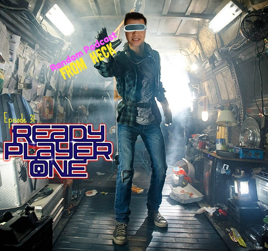 Episode 31: Ready Player One, Rocky Movies, Comic Books, And More