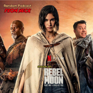 Episode 331: Rebel Moon Part One, Doctor Who, Scott Pilgrim Takes Off, And More
