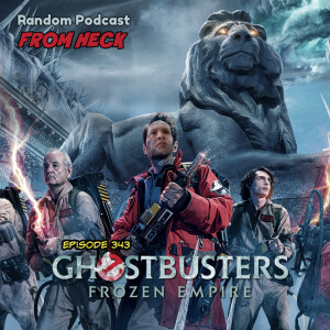 Episode 243: Ghostbusters Frozen Empire, X-Men 97, Manhunt, And More