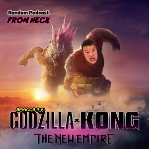 Episode 344: Godzilla x Kong: The New Empire, WonderCon 2024, X-Men 97, And More