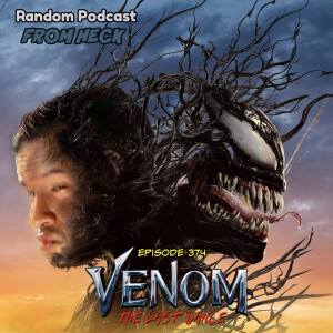 Episode 374: Venom The Last Dance, The Penguin, Superman & Lois, And More