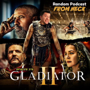 Episode 378: Gladiator II, Cobra Kai, Superman & Lois, And More