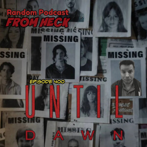 Episode 400: Until Dawn, The Amateur, Star Wars: Andor, And More