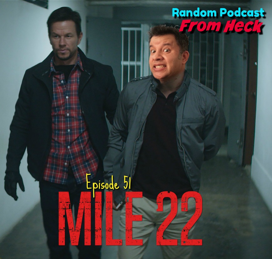 Episode 51: Mile 22, Death of Superman, Insatiable, and More