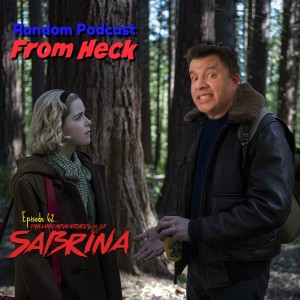 Episode 62: Chilling Adventures Of Sabrina, Bohemian Rhapsody, Haunting Of Hill House, And More