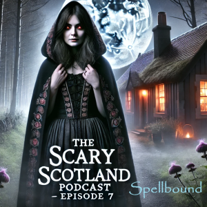 Episode 7 - Spellbound