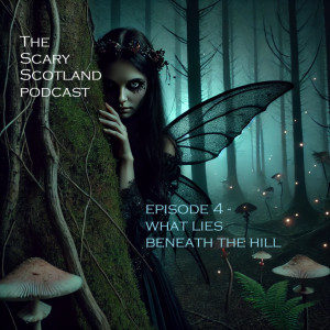 Episode 4 - What Lies Beneath the Hill