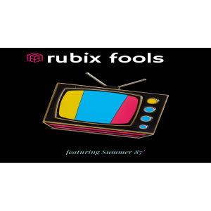 Summer 87' by Amy Brash and Rubix Fools