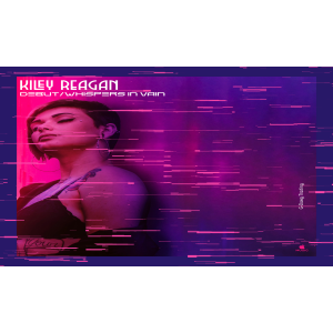 Whispers in Vain by Kiley Reagan (Debut Single)