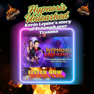 ”Hypnosis Unleashed: Kevin Lepine’s Story of Triumph Over Trauma”