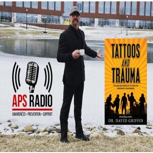 APS Radio: Dr. David Griffin: Tattoos and Trauma