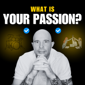 What is Your Passion?