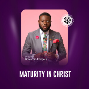 004 Maturity In Christ