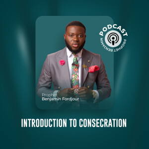 021 Introduction To Consecration