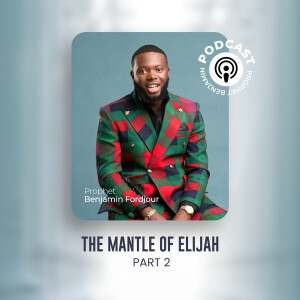 048 The Mantle Of Elijah Part 2