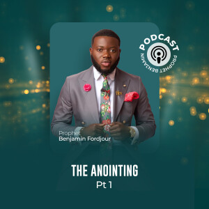 053 The Anointing Part 1