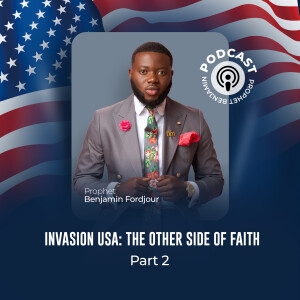 056 Invasion USA 2024: The Other Side Of Faith Part 2