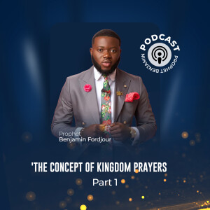 059 The Concept Of Kingdom Prayers