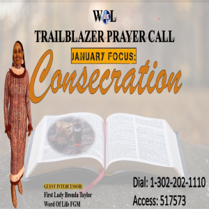 TrailBlazers Prayer Call: CONSECRATION – “Teaching” 2 Timothy 3:16-17 (ESV) (January 20, 2024)