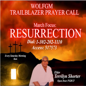 TrailBlazers Prayer Call: RESURRECTION - “By the Resurrection” Romans 1:1-6 (KJV) (March 16, 2024)