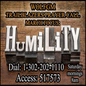 TrailBlazers Prayer Call: HUMILITY – “Favor to the Humble” Proverbs 3:25-35 (March 26, 2022)