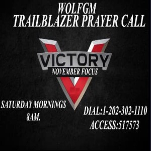 TrailBlazers Prayer Call: VICTORY – “Give You Victory” Deuteronomy 20:1-4 (NOVEMBER 26, 2022)