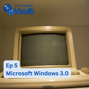 Episode 5 - Microsoft Windows 3.0