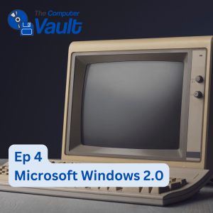 Episode 4 - Microsoft Windows 2.0